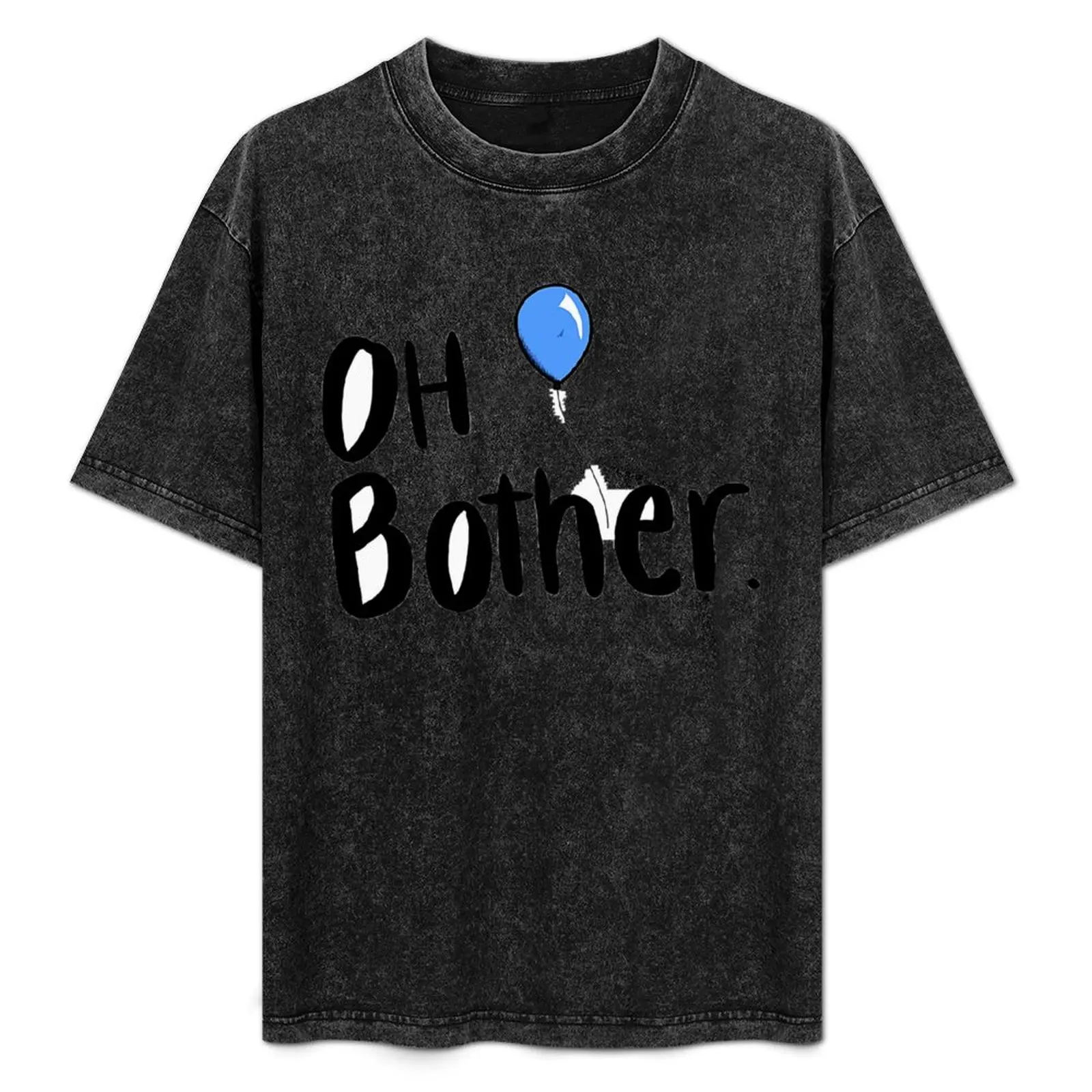 

Oh Bother T-Shirt summer top shirts graphic tshirts for men