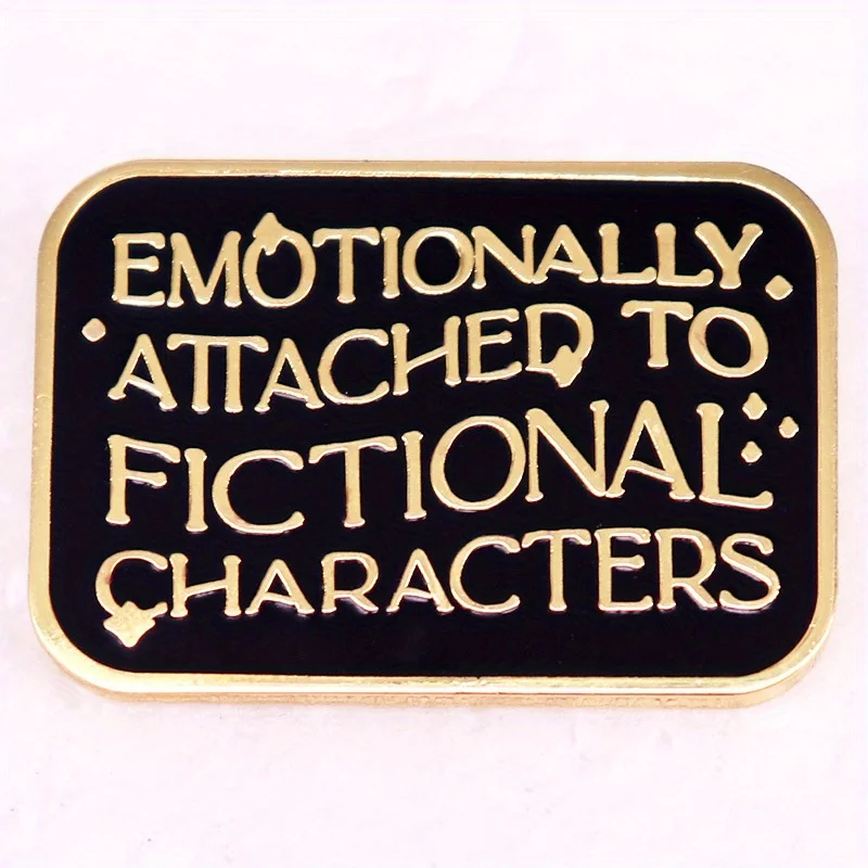 "Emotional Attachment To Fictional Characters" Enamel Pins Brooch Reading Enthusiasts Backpack Lapel Jewelry view 2