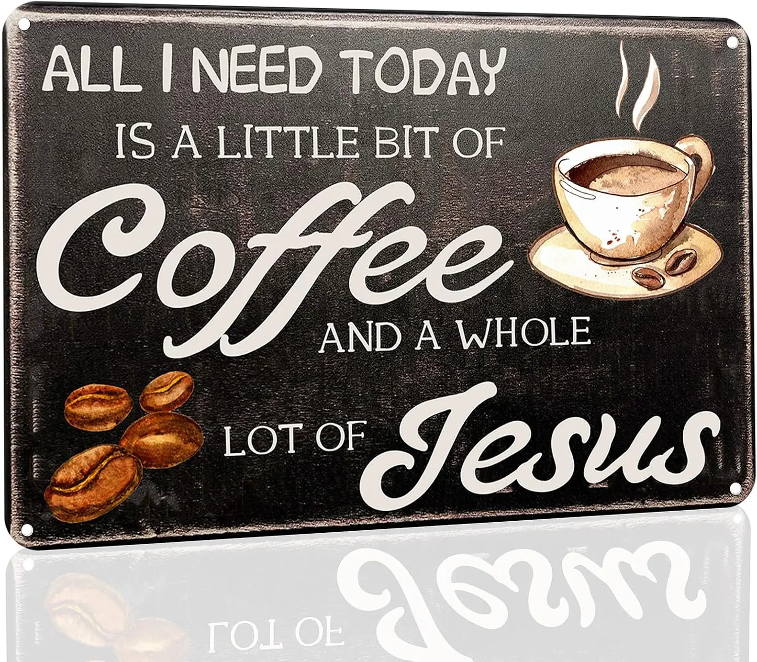 Tin Sign - All I Need Today is Coffee - Vintage Style Cafe Home Iron Mesh Fence Farm Supermarket Bar Pub Garage Hotel Diner Mall