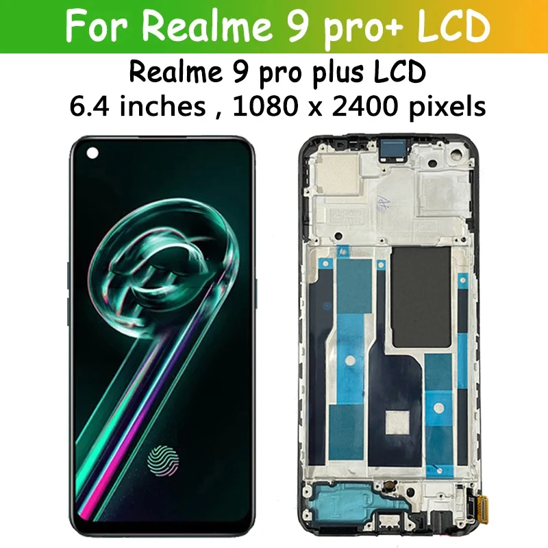 6.4 “For OPPO Realme 9 Pro+ RMX3392, RMX3393 LCD Display Touch Panel Screen Digiziter For Realme 9 Pro 9Pro Plus LCD Frame