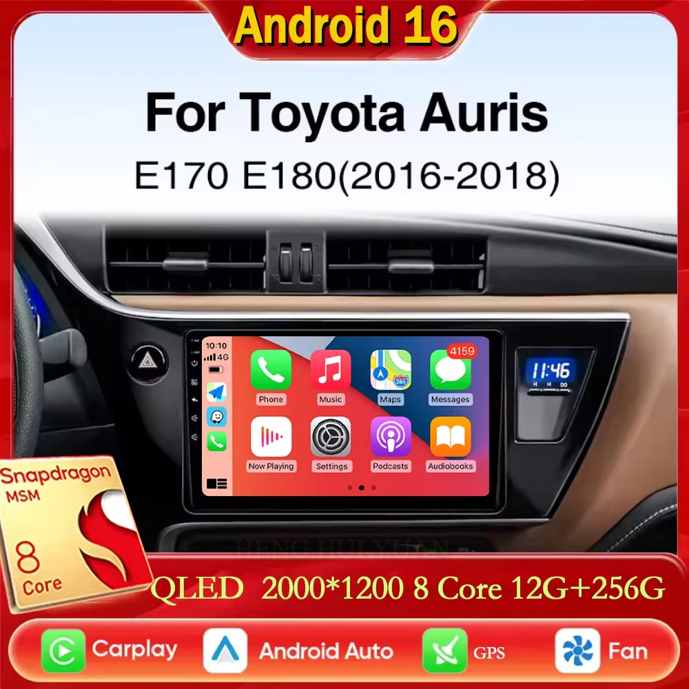For Toyota Auris 2016 2017 2018 Corolla Altis Hybrid E170 E180 Android 16 Car Radio Multimedia Player Android Auto Carplay Head