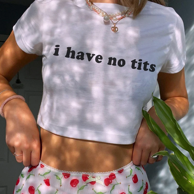 

Summer Sexy Women Letter Print Cropped Clothes 2000s Crop Tops Street T-shirt Harajuku I Have No Tits Graphic Y2k Tops Navel Tee