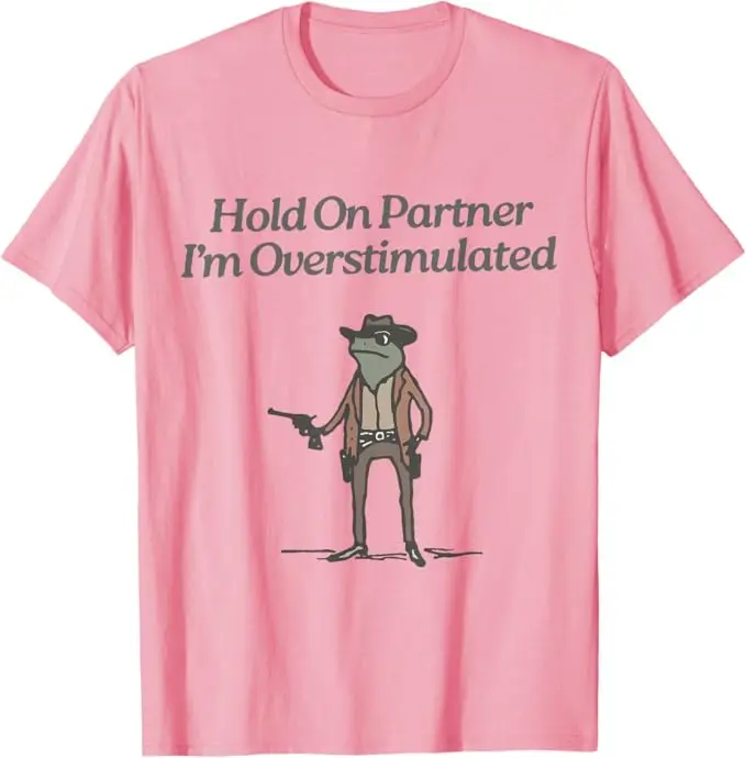 Hold on Partner I\'m Overstimulated Cowboy Frog Vintage T-Shirt Humor Funny Aesthetic Clothes Women\'s Fashion Saying Tee Top Gift