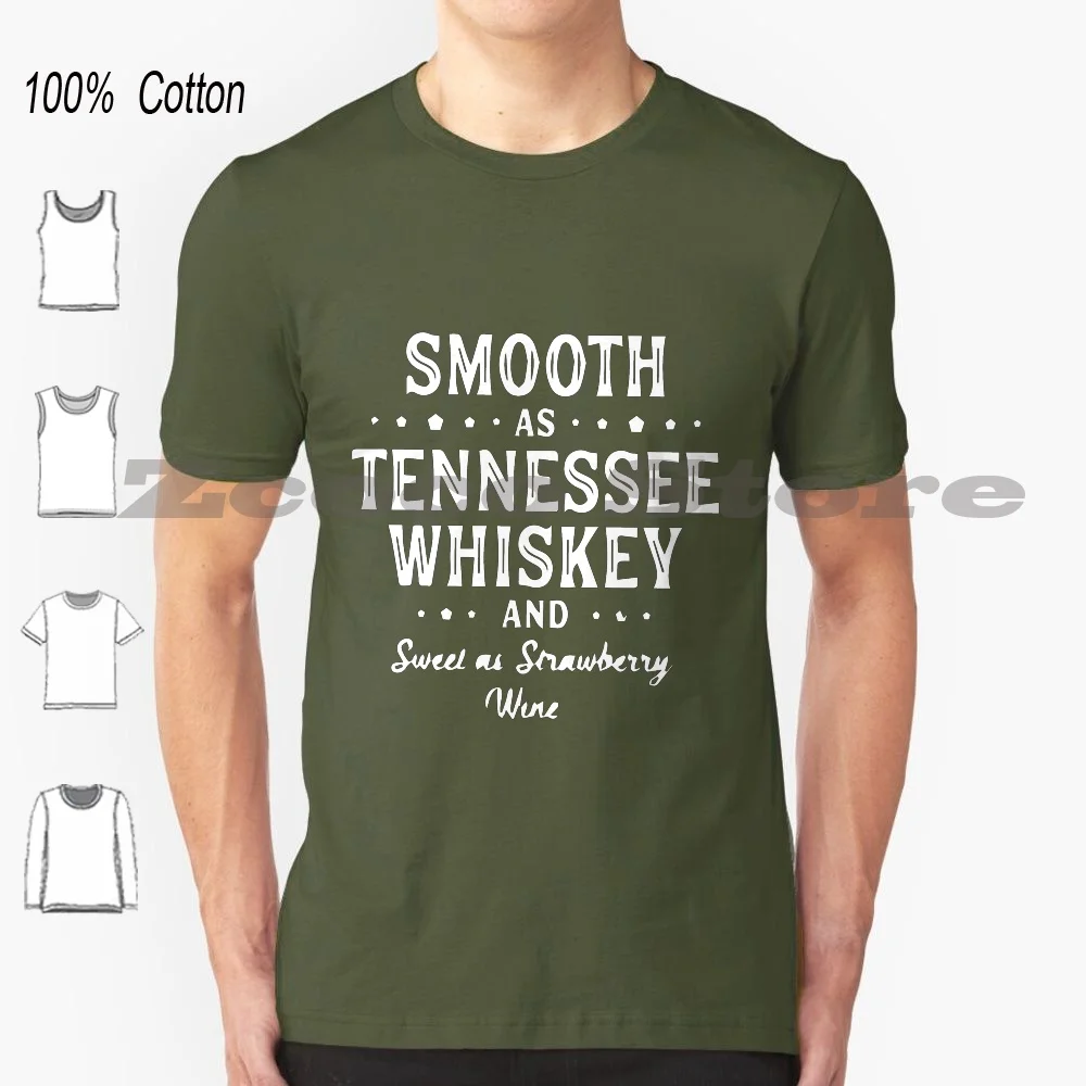 Smooth As Whiskey And Sweet As Wine T Shirt 100% Cotton Comfortable High-Quality Country Country Yall Farm Life Country Girl