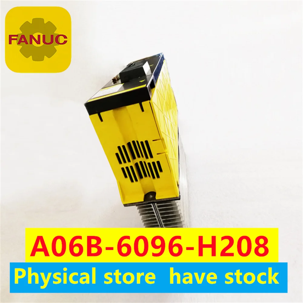 A06B-6096-H208 Original old used Fanuc driver used/new in-stock inventory A06B-6096-H208