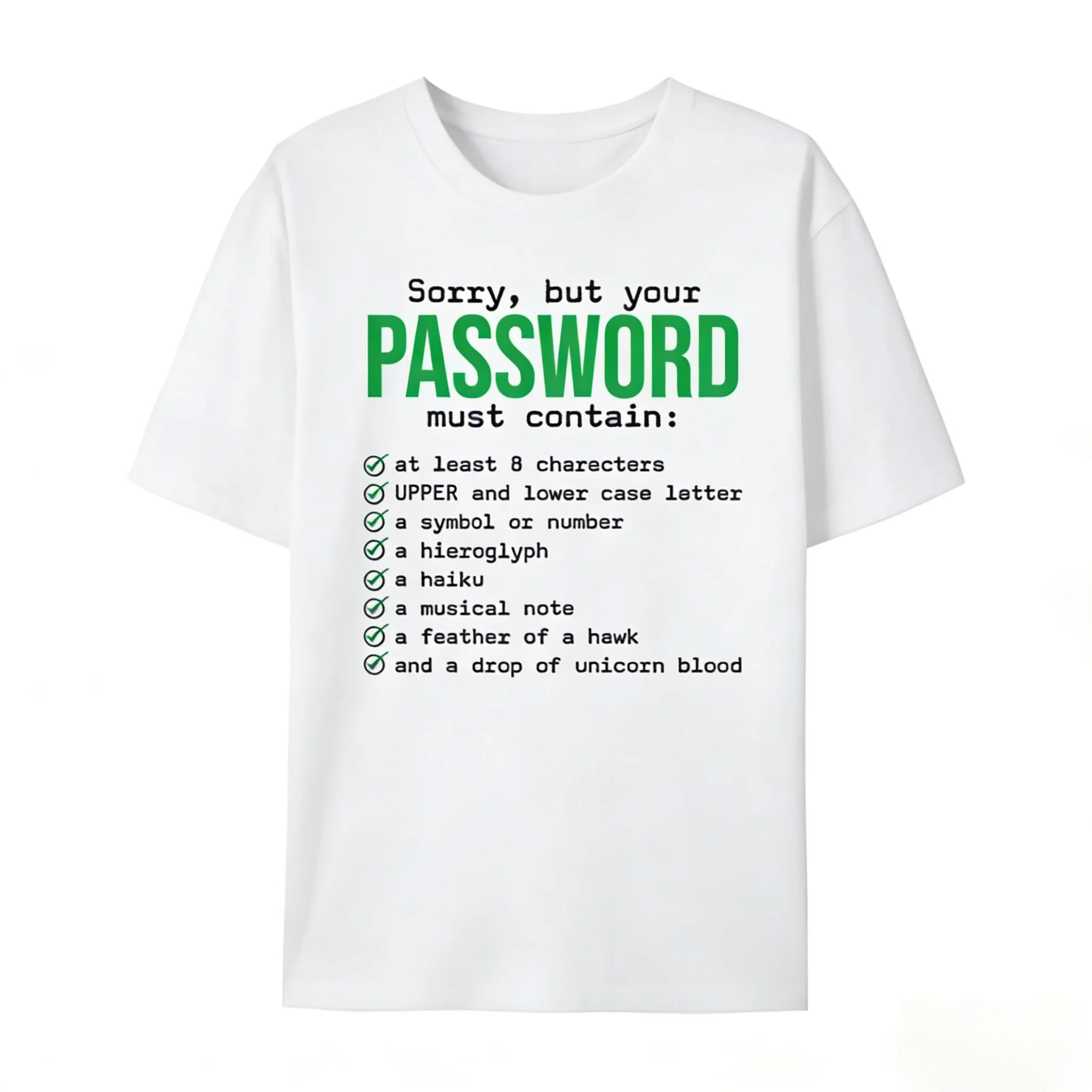 Summer Bestseller Sorry But Your Password Must Contain Computer Tech Mens Designer Clothes Fashionable and Trendy Meme Tshirt