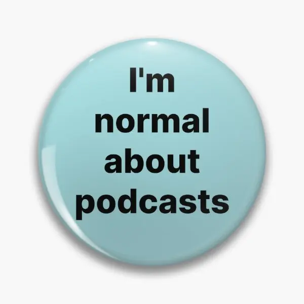 Normal About Podcasts  Soft Button Pin Clothes Cute Lapel Pin Women Badge Jewelry Hat Gift Collar Brooch Creative Lover Metal