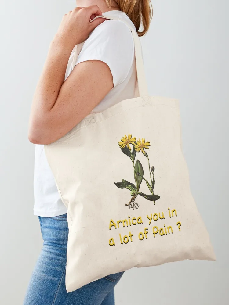 

Arnica you in a lot of Pain Funny Plant Joke Tote Bag Gift bags tote bags aesthetic cloth bag woman bags luxury women