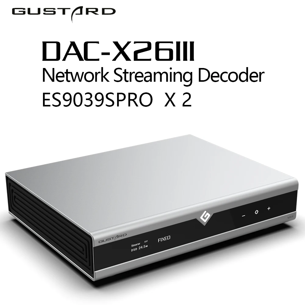 GUSTARD DAC-X26III DAC Network Streaming Decoder Double ES9039SPRO DSD512 PCM768 MQA With remote control DAC X26 III