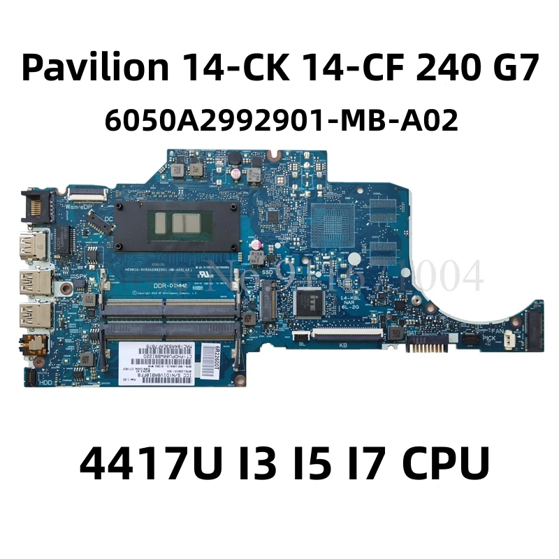 

For HP Pavilion 14-CK 14-CF 240 G7 TPN-I130 Laptop Motherboard W/ 4417U I3 I5 I7 CPU 6050A2977601 6050A2992901-MB-A02 Mainboard