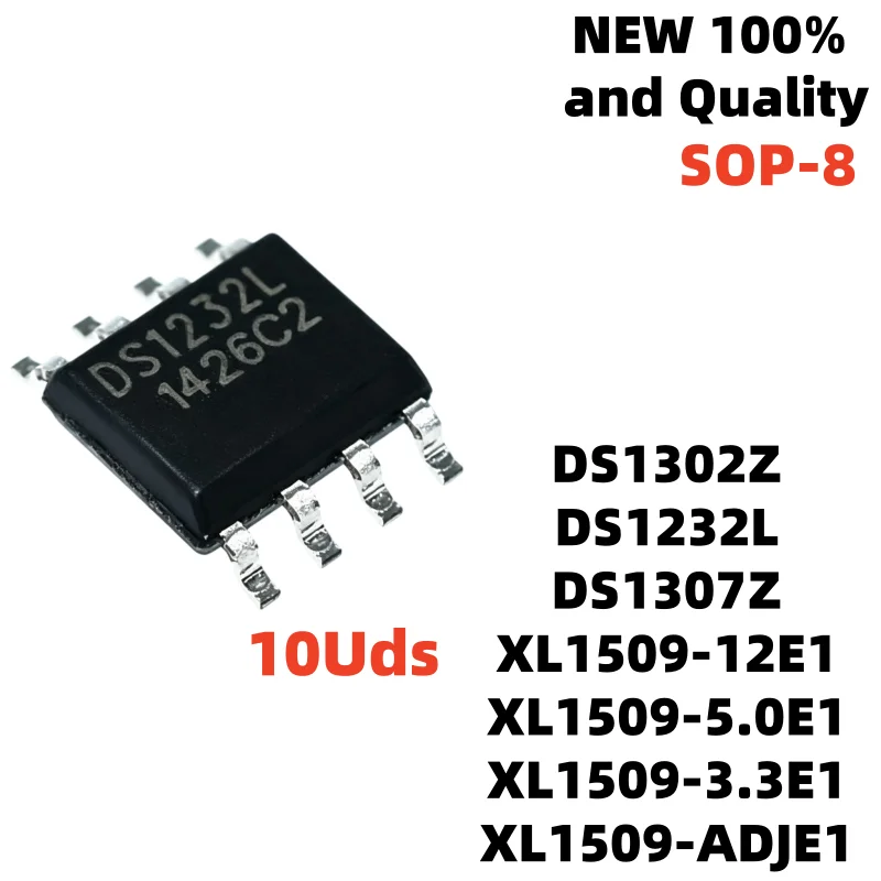 10Uds New XL1509-ADJE1 XL1509-12E1 XL1509-5.0E1 XL1509-3.3E1 SOP-8 DS1232L DS1307Z DS1302Z  Quality Assurance chip