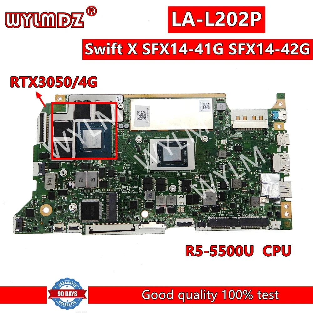 

LA-L202P Laptop Motherboard For Acer Swift X SFX14-41G SFX14-42G N20C12 Mainboard with R5-5500U CPU RTX3050-V4G GPU