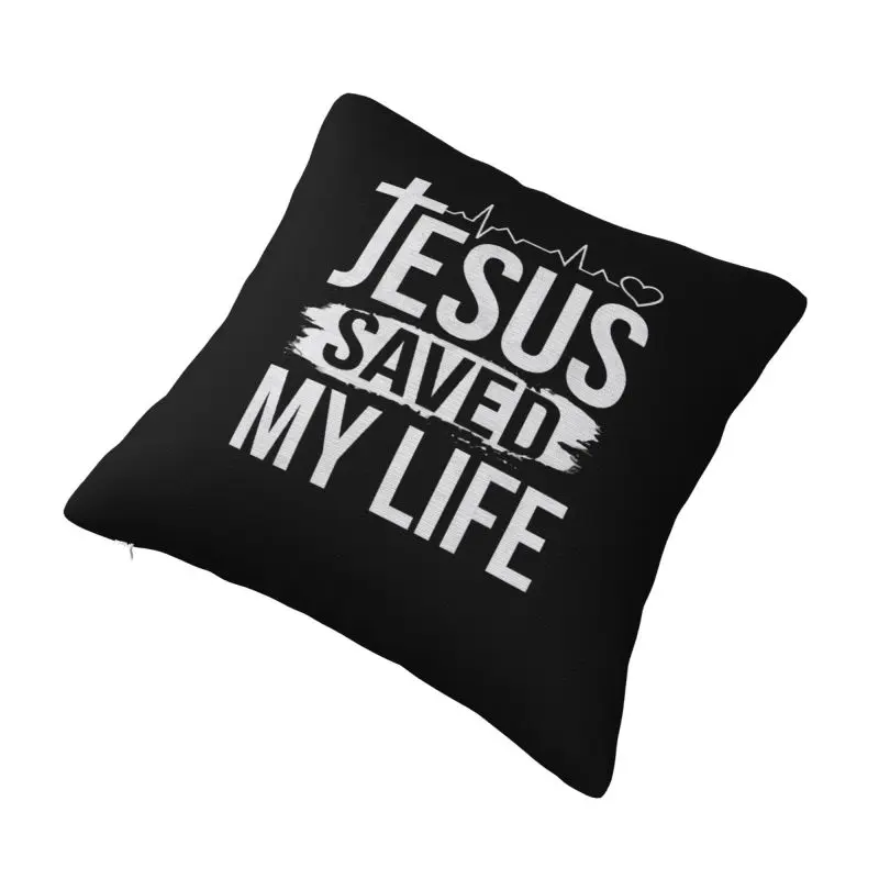 Custom Modern Jesus Saved My Life Cushion Cover Polyester Christ Religion Christian Faith Throw Pillow Case