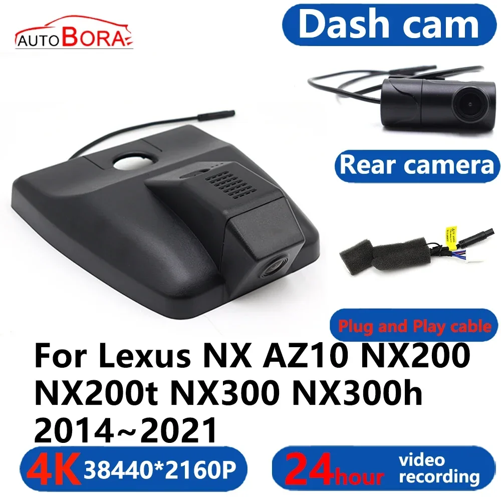 AutoBora 4K Wifi 3840*2160 Car DVR Dash Cam Camera 24H Video Monitor For Lexus NX AZ10 NX200 NX200t NX300 NX300h 2014~2021