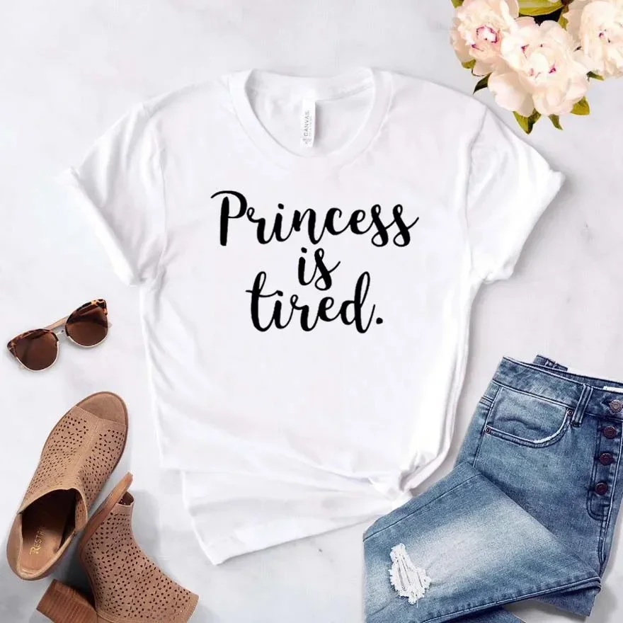 Princess Is Tired Print Women tshirt Cotton Hipster Funny t-shirt Gift Lady Yong Girl Top Tee  y2k tops  women t shirt