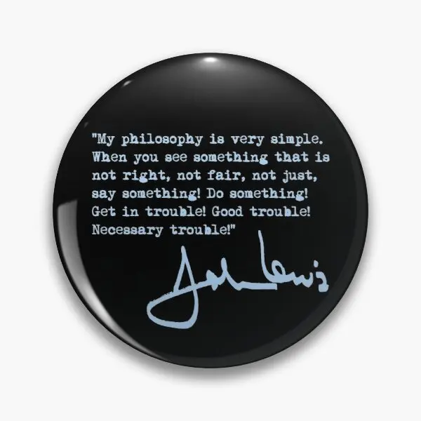 John Lewis Good Trouble Quote Blue Soft Button Pin Customizable Hat Cute Gift Funny Lover Clothes Collar Lapel Pin Creative