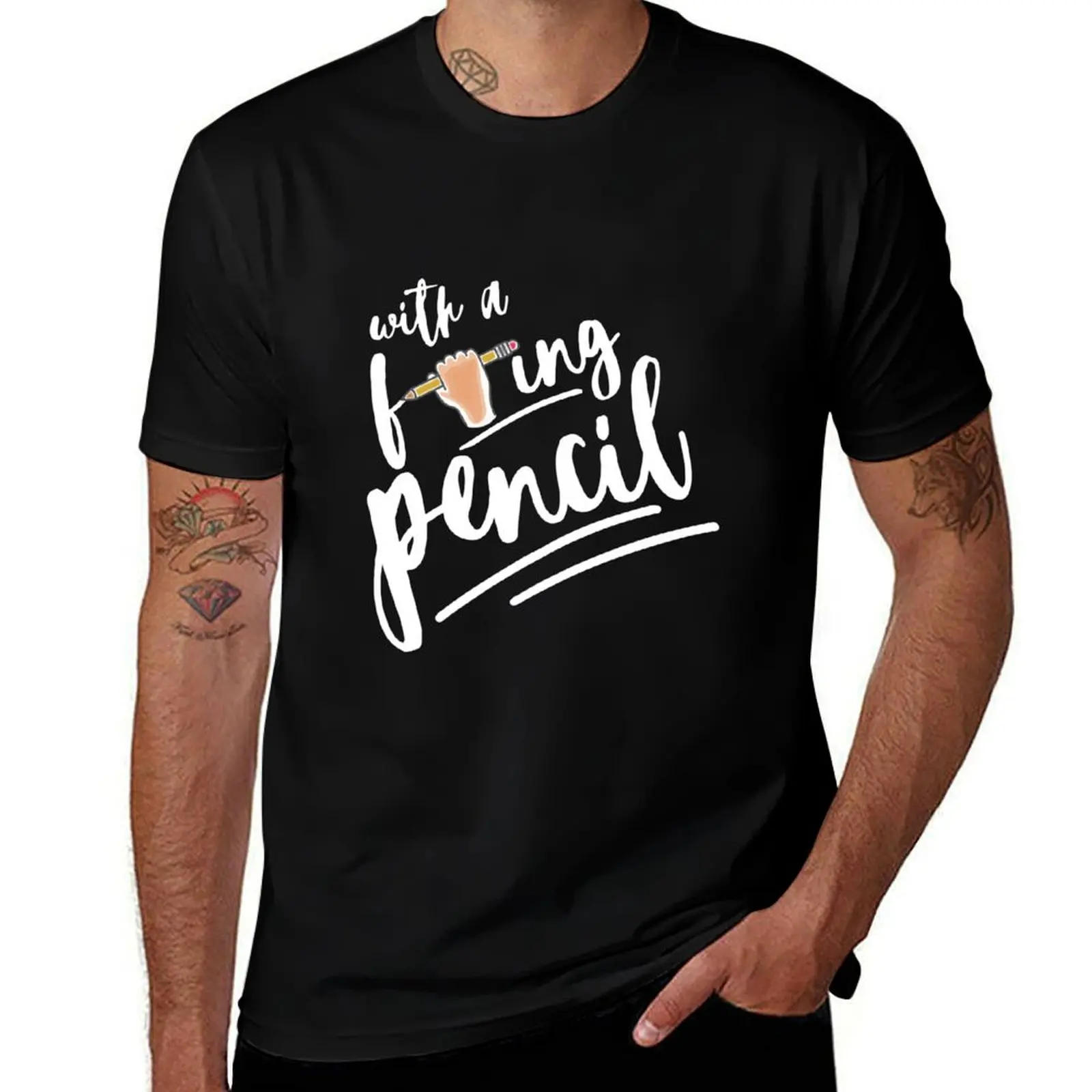 

With A F-ing Pencil - John Quotes T-Shirt t shirts for man pack cotton t shirt personalised cotton tshirt 100% T-shirt