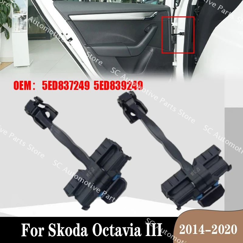 

5ED837249 5ED839249 Front Rear Door Check Arm Stop Hinge Strap Actuator For Skoda Octavia III 2014-2020