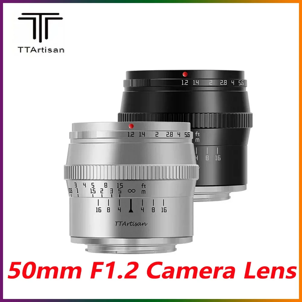 

TTArtisan 50mm F1.2 Large Aperture Portrait Camera Lens for Sony E Mount FUJIfilm X Canon M Nikon Z Panasonic Olympus M43 Lens