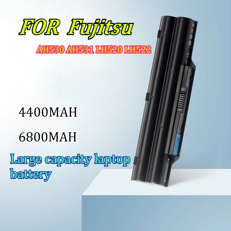 

6800MAH Battery Life Suitable for Fujitsu AH530 AH531 LH520 LH522 FPCBP250 Long-lasting Large Capacity Laptop Battery