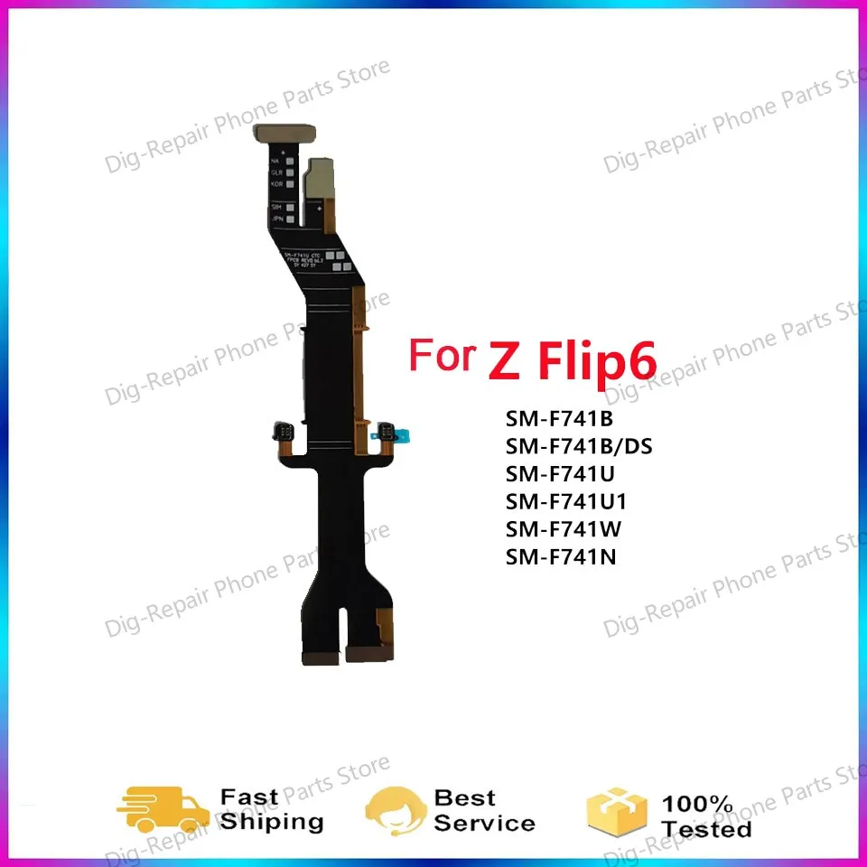 Motherboard Connect Flex Cable LCD Display For Samsung Galaxy Z Flip6 F741B F741U F741N F741 Main Board Spin Axis Flex Z Flip 6
