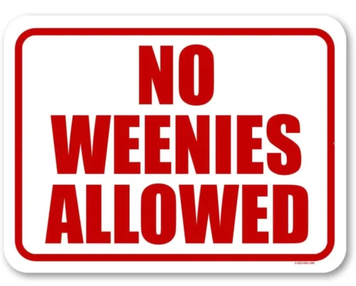 Metal Plate Sign No Weenies Allowed Home Decor Cave Wall Bar Decal Novelty Funny