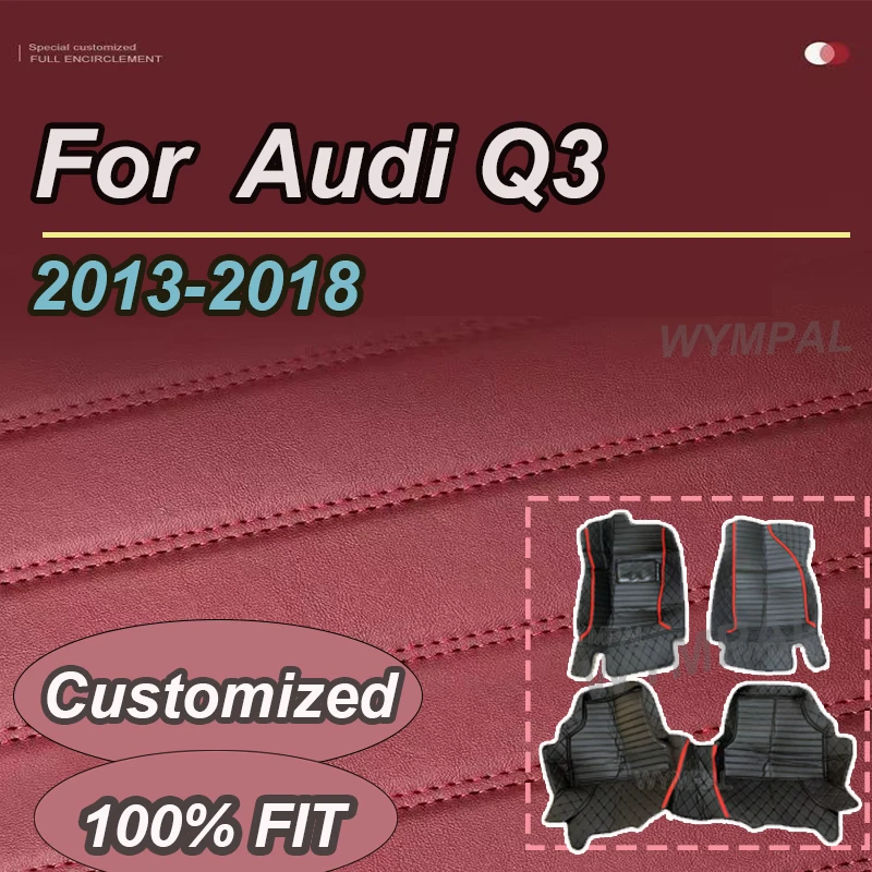 

LUXURY Custom Automotive Car Floor Mats For Audi Q3 2013 2014 2015 2016 2017 2018 Auto Luxury Leather