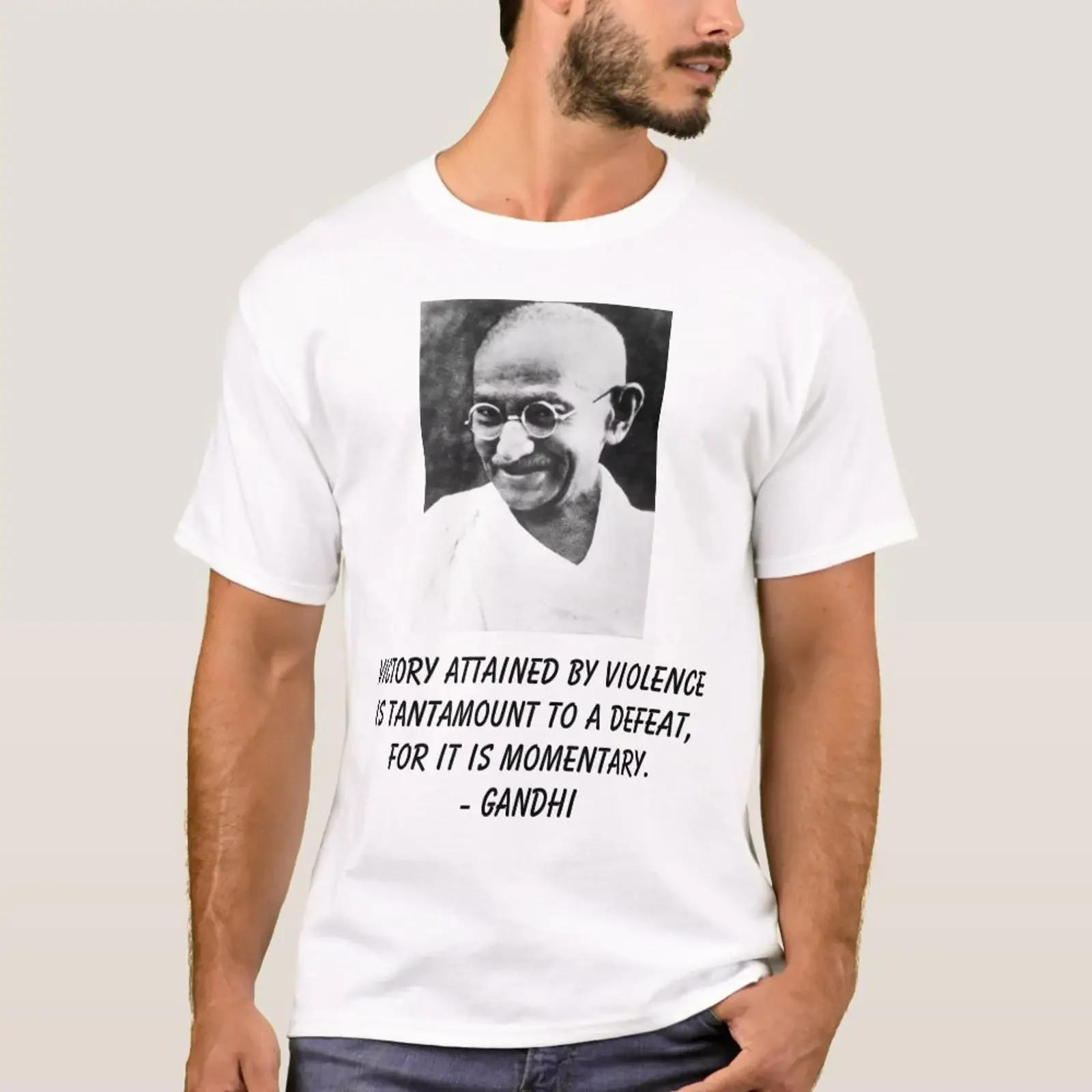 Gandhi Victory attained by violence is tantamo T Shirt vintage Washed Comfortable Unisex Top For Everyday Wear homme Soft