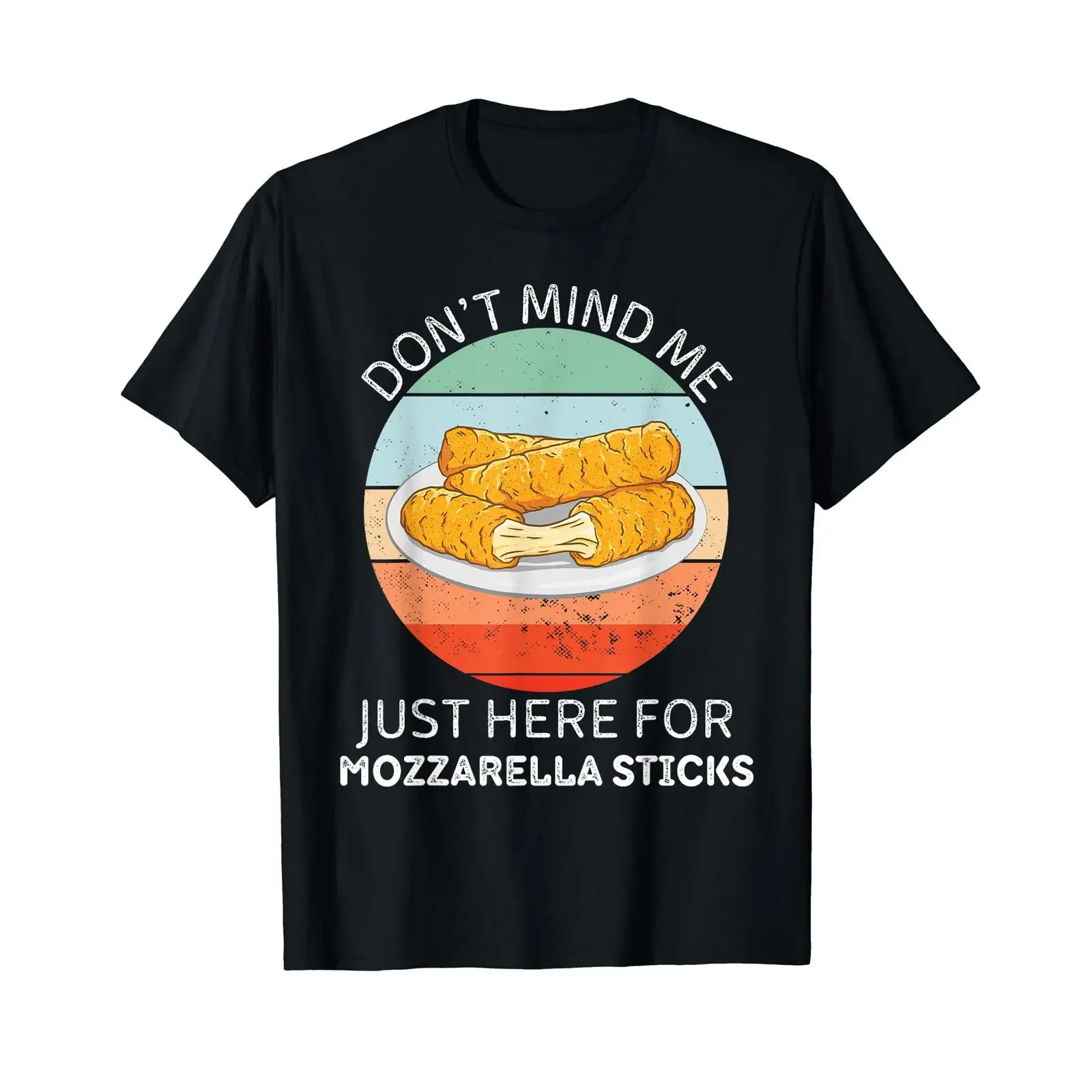 Vintage Don't Mind Me Just Here For Lovers Of Mozzarella Sticks T Shirt vintage Washed Soft homme Versatile Comfortable