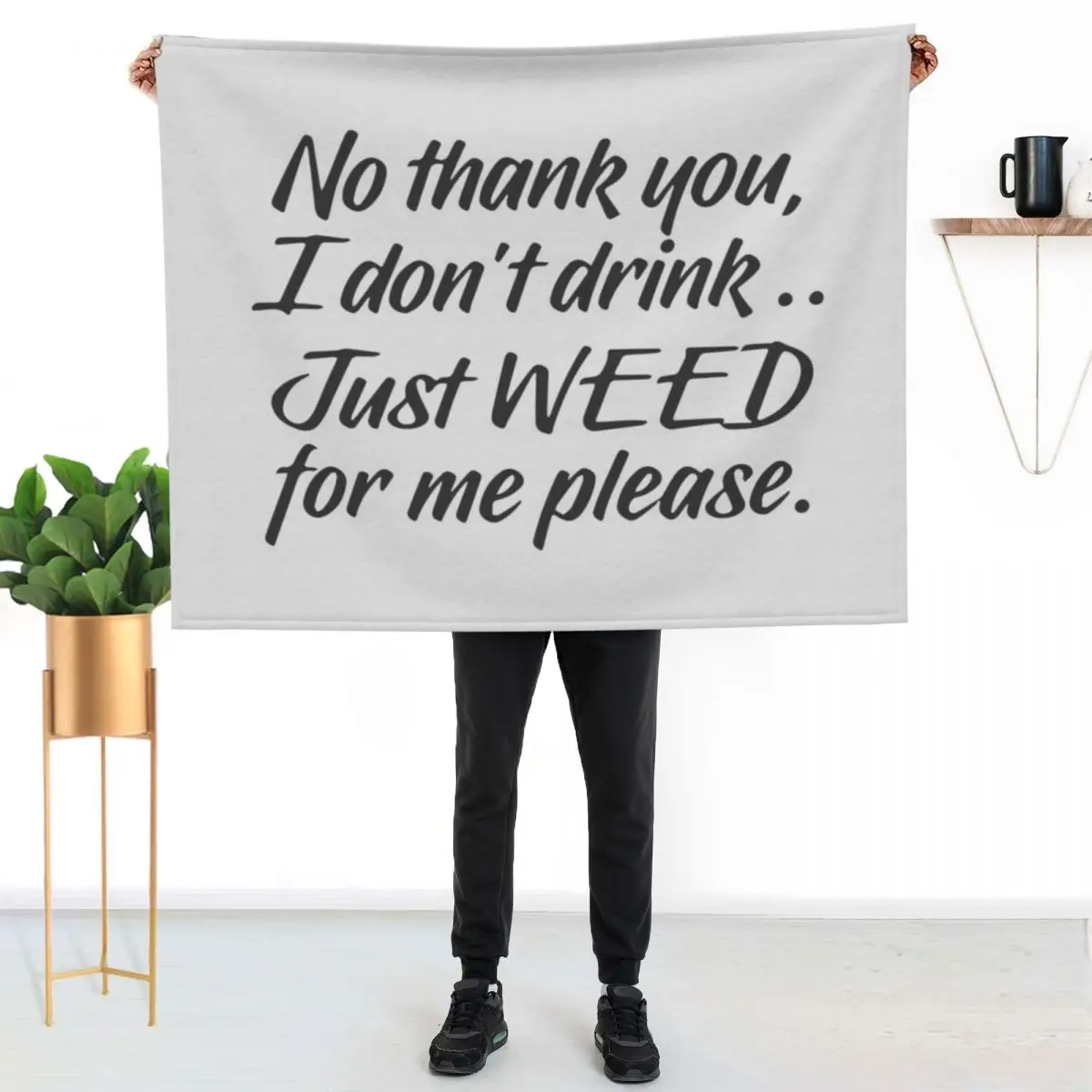 No thank you I dont drink Just weed for me please Throw Blanket Baby Bed covers Hair warm winter Blankets