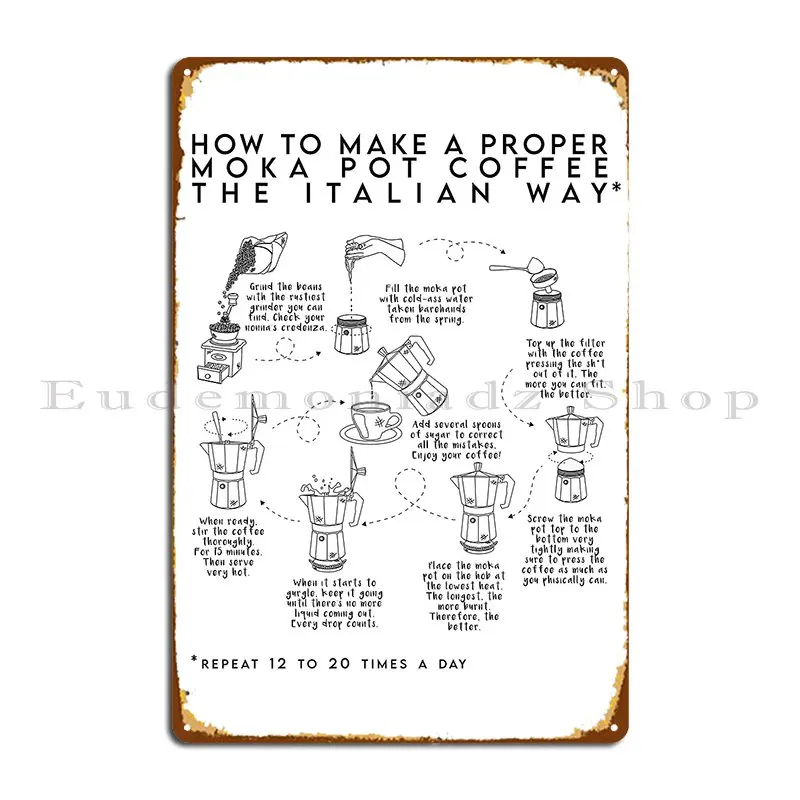 How To Make A Proper Moka Pot Coffee Metal Signs Club Create Club Party Club Living Room Tin Sign Poster