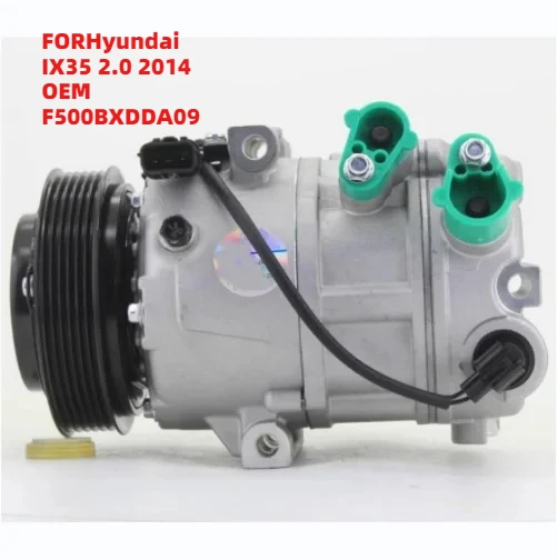 

Excellent FORHyundai IX35 2.0 2014 OEM F500BXDDA09 12V A/C Compressor