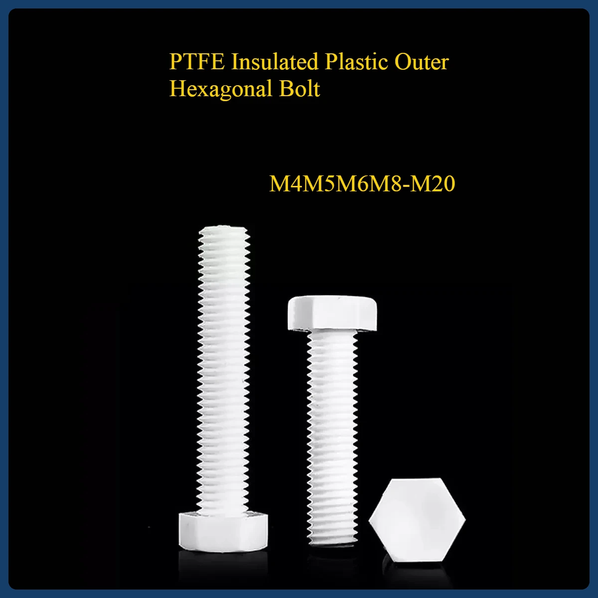 PTFE Insulated Plastic Outer Hexagonal Bolt With Strong Acid And Alkali Resistance And High Temperature Resistance M4M5M6M8-M20