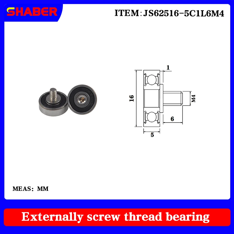 

【SHABER】Supply threaded special guide pulley JS62516-5C1L6M4 external thread bearing