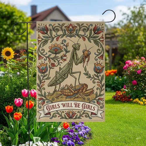 Funny Praying Mantis Garden Flag: "Girls Will Be Girls" Vintage Ar AAV