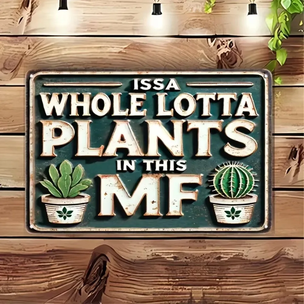 علامة معدنية ممتعة "ISSA HOLE LOTTA PLANTS IN This" - ديكور مثالي للحمامات وغرف النوم والمساحات على طراز المزرعة #1