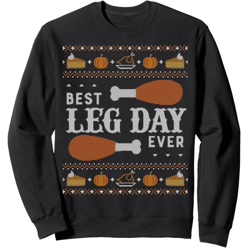 

Ugly Thanksgiving Men and Women's Casual Fashion Fun Best Leg Day Sweatshirt Long Sleeve Black