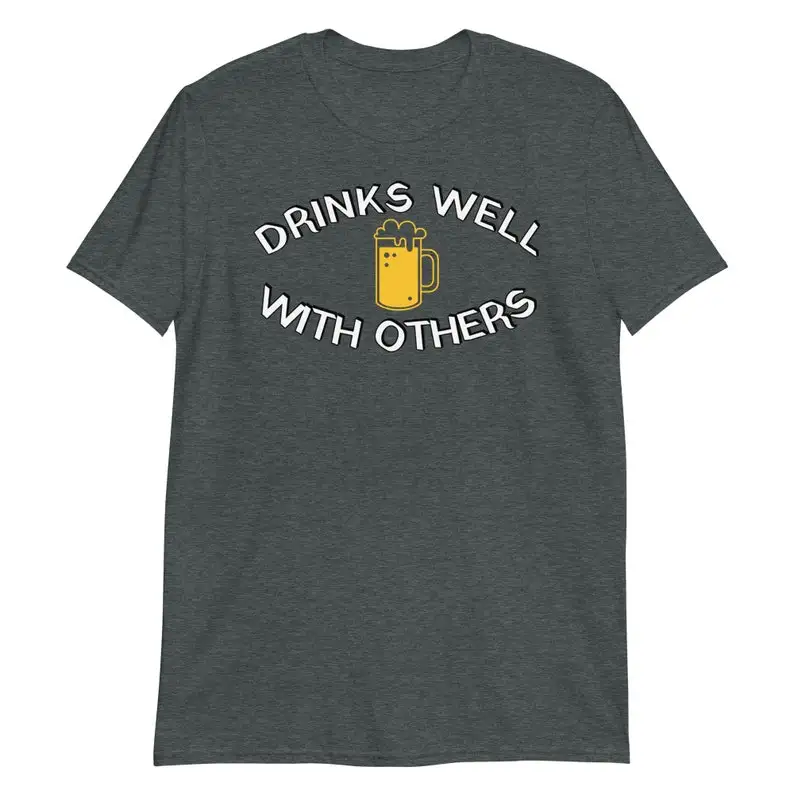 With Others T shirt Drinks Well With Others Husband Christmas Day Funny Birthday Gift Funny Shirt 100% Cotton y2k Drop Shipping