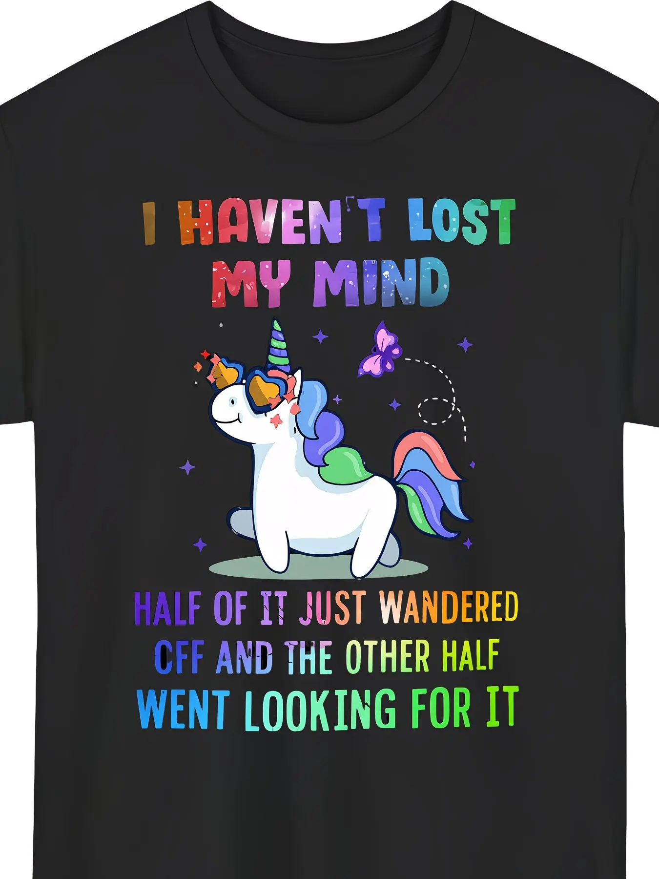 Plus Size Graphic Tee, Funny Unicorn T Shirt with 'I Haven't Lost My Mind' Quote, Colorful Cartoon Print, Short Sleeve Round Neck Casual for Men And