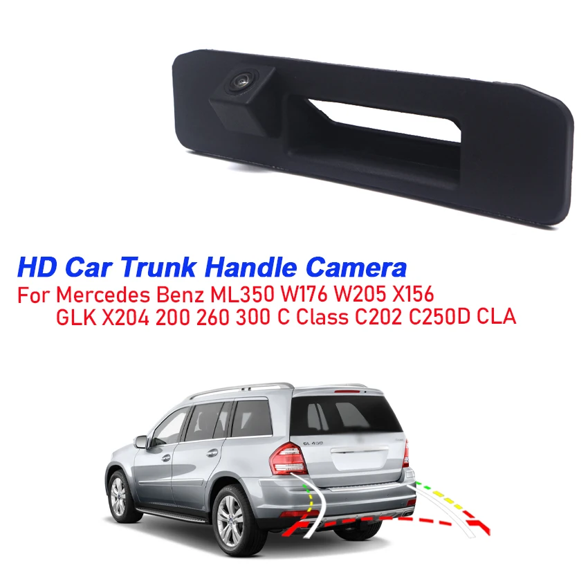 

HD 1080P Car Rear View Trunk Handle Camera For Mercedes Benz ML350 W176 W205 X156 GLK X204 200 260 300 C Class C202 C250D CLA