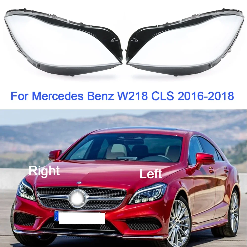 Auto Scheinwerfer Abdeckung Für Benz W218 CLS 2016 2017 Auto Licht Glas Ersatz Objektiv Abdeckung Lampenschirm Auto Zubehör