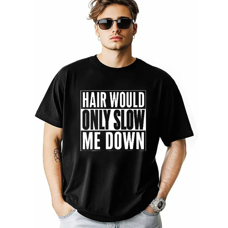 Hair Would Only Slow Me Down Funny Bald Running Humor T-Shirt Y2k Aerodynamic Style Personalized Saying Tee Streetwear Clothes