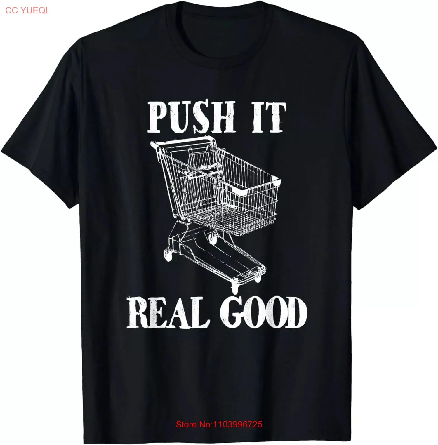 Push It Real Good Funny Grocery Store Shopping Cart Unisex T-Shirt S-5XL