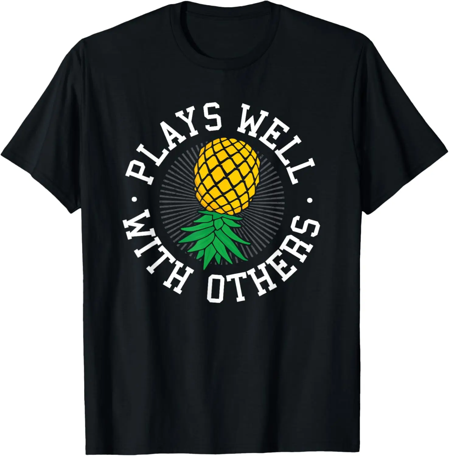 

Funny Plays Well with Others Upside Down Pineapple Swinger T-Shirt