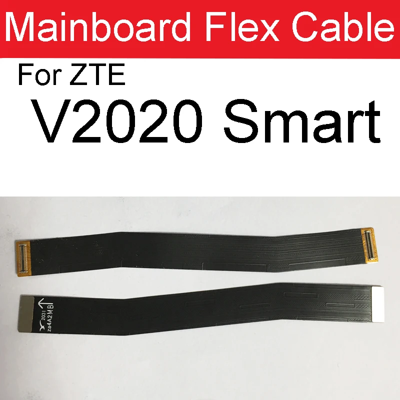 MainBoard Flex Cable For ZTE Blade 20 Smart V2020 Vita V2020 Smart 8010 LCD Display Motherboard Cable Repair Parts