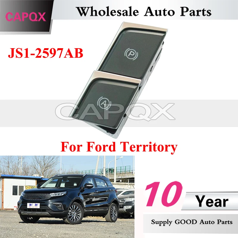 

Электронный переключатель стояночного тормоза CAPQX JS1-2597AB для Ford Territory, кнопка переключения стояночного тормоза