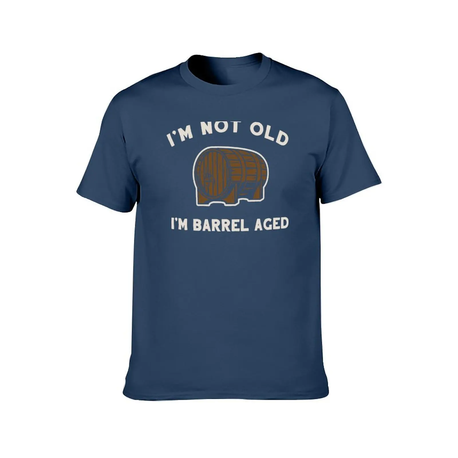 I'm Not Old I'm Barrel Aged T-Shirt fashion shirts blacks summer tops T-shirts man slim fit t shirts for men