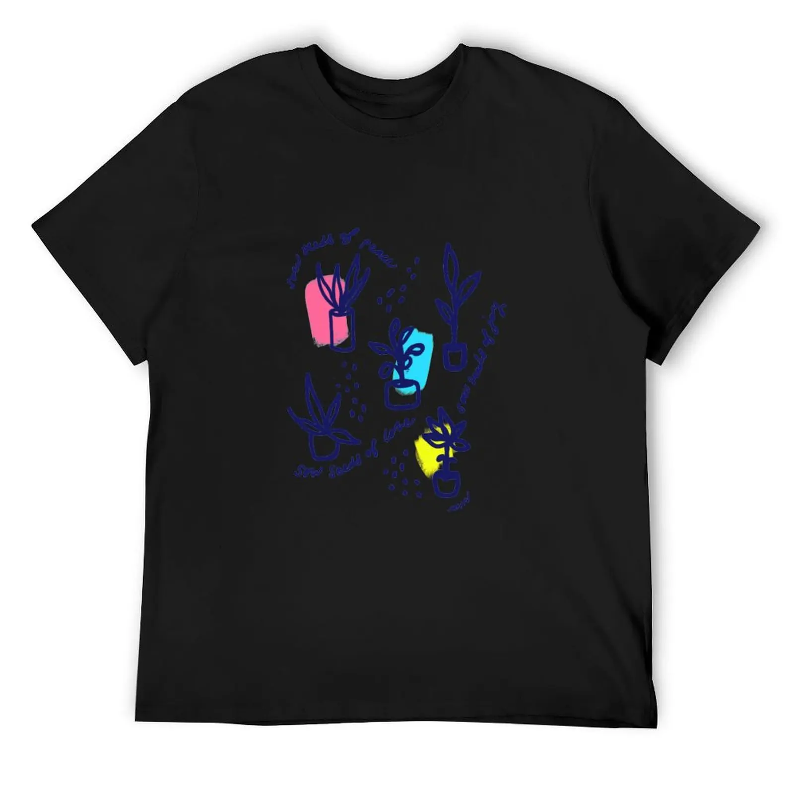 Sow Seeds of Peace, Love, and Joy - Original Artwork by Morgan Harper Nichols T-Shirt baggy shirts black t shirts for men