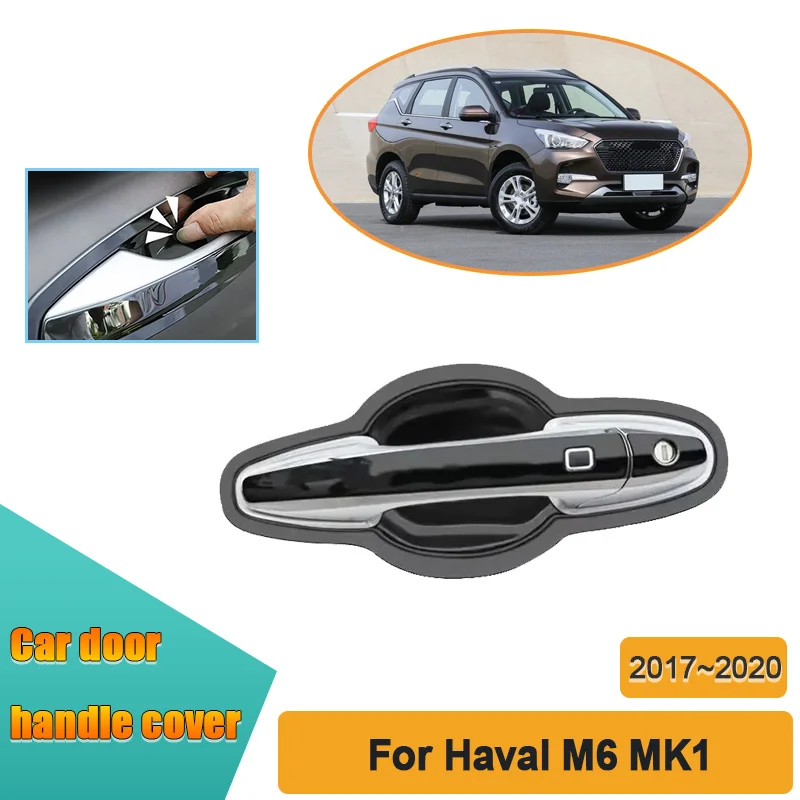 

Для Haval M6 MK1 2017~2020: Накладки на дверные ручки из нержавеющей стали, устойчивые к царапинам, прочные, полный комплект, аксессуары для модификации автомобиля