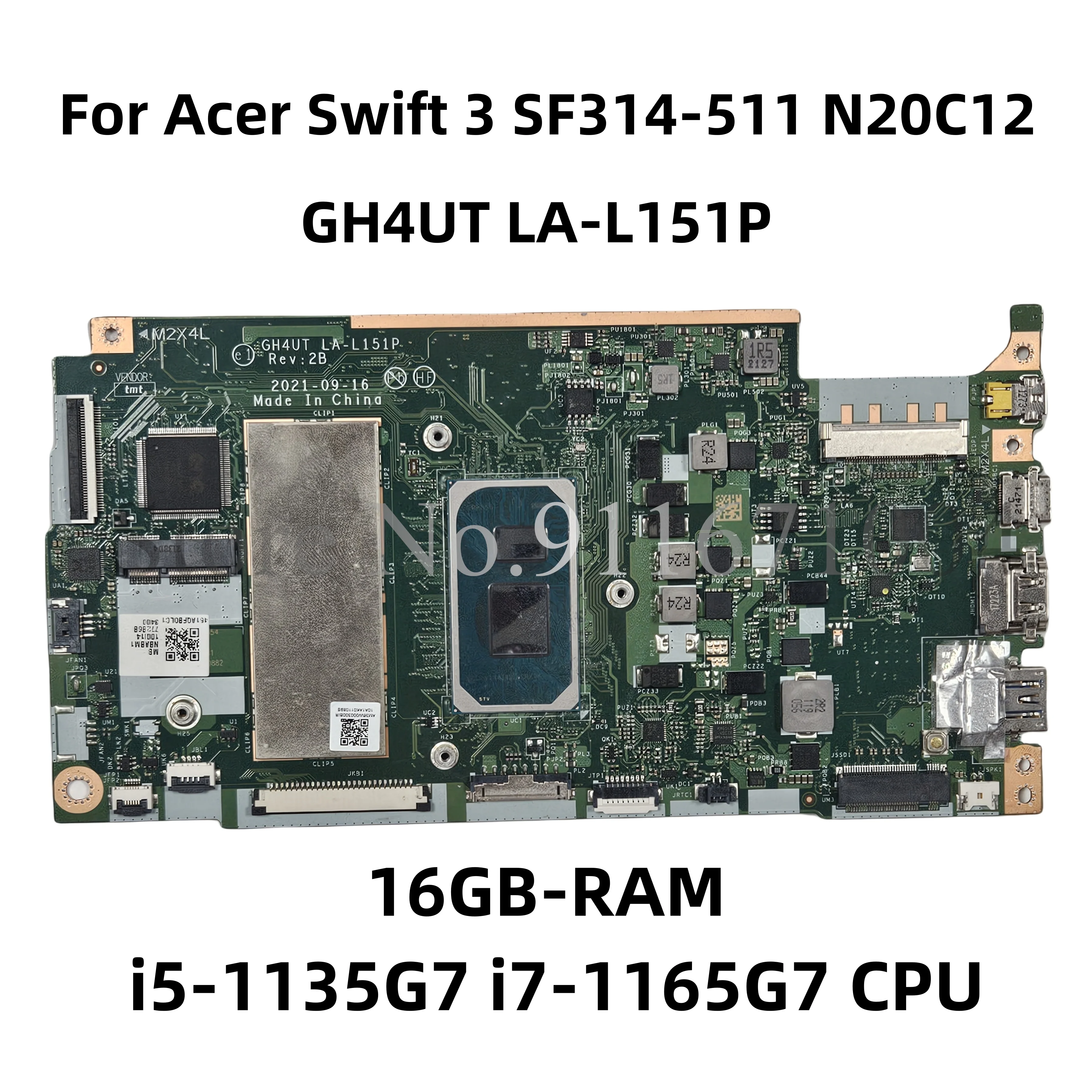 

GH4UT LA-L151P REV:2.0 For Acer Swift 3 SF314-511 N20C12 Laptop Motherboard NB.ABM11.006 With i5-1135G7 i7-1165G7 CPU 16GB-RAM